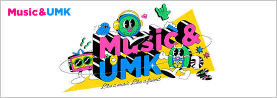 MUSIC&UMK