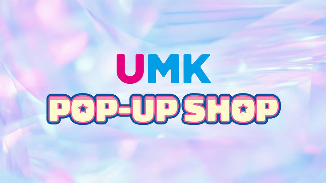 UMK POP-UP SHOP